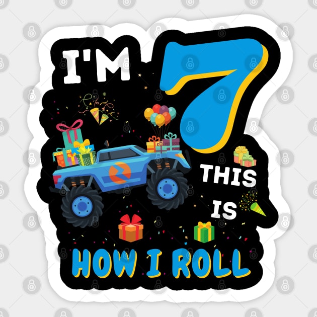 I'm 7 This Is How I Roll, 7 Year Old Boy Or Girl Monster Truck Gift Sticker by JustBeSatisfied